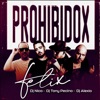 Prohibidox — Felix, DJ Tony Pecino, Alexio DJ, DJ Nico