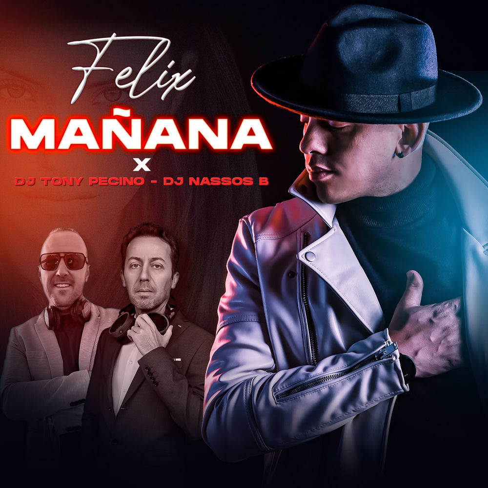 Manana — Felix, DJ Tony Pecino, DJ Nassos B