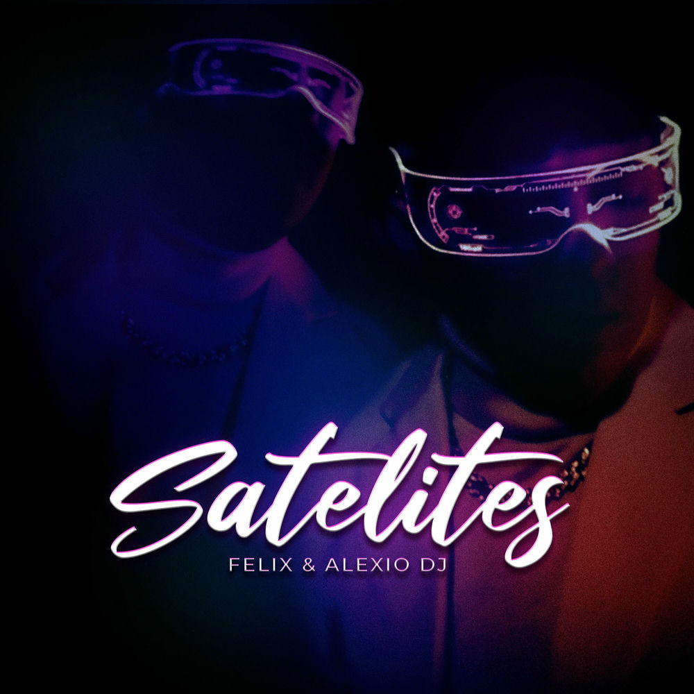 Satelites — Felix, Alexio DJ