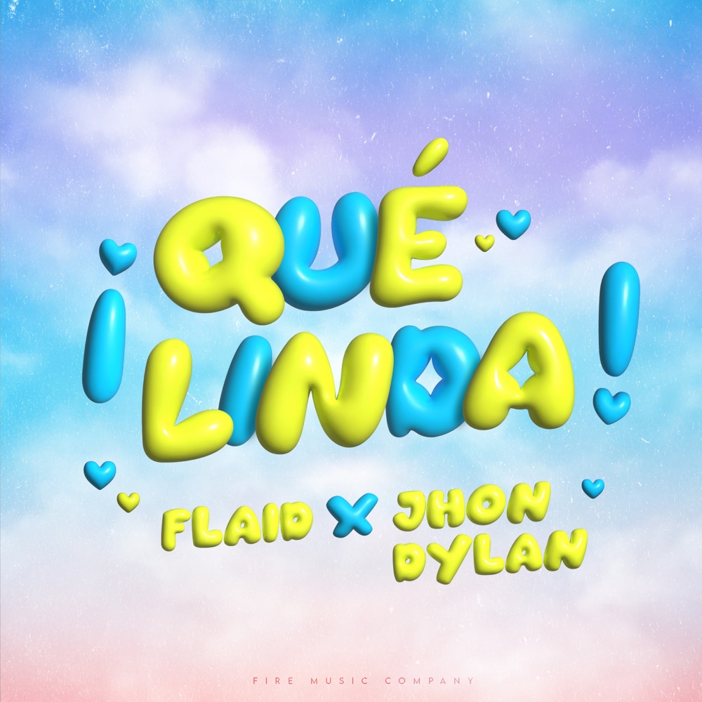 Que Linda — Flaid, Jhon Dylan