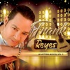 A Quien Tu Quieres No Te Quiere - Frank Reyes — Frank Reyes