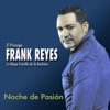 Frank Reyes - Si Lo Amas A El — Frank Reyes