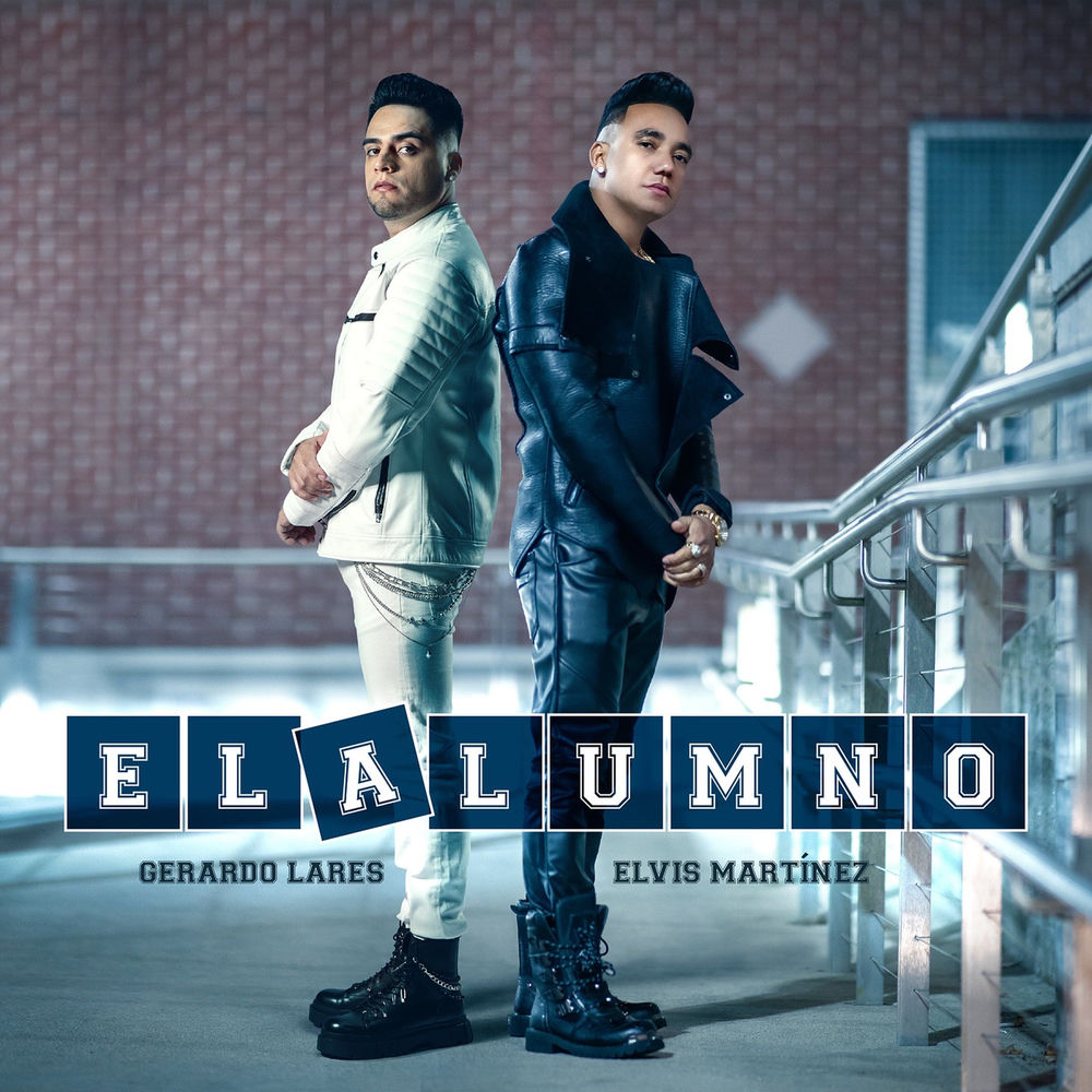 El Alumno — Elvis Martinez, Gerardo Lares