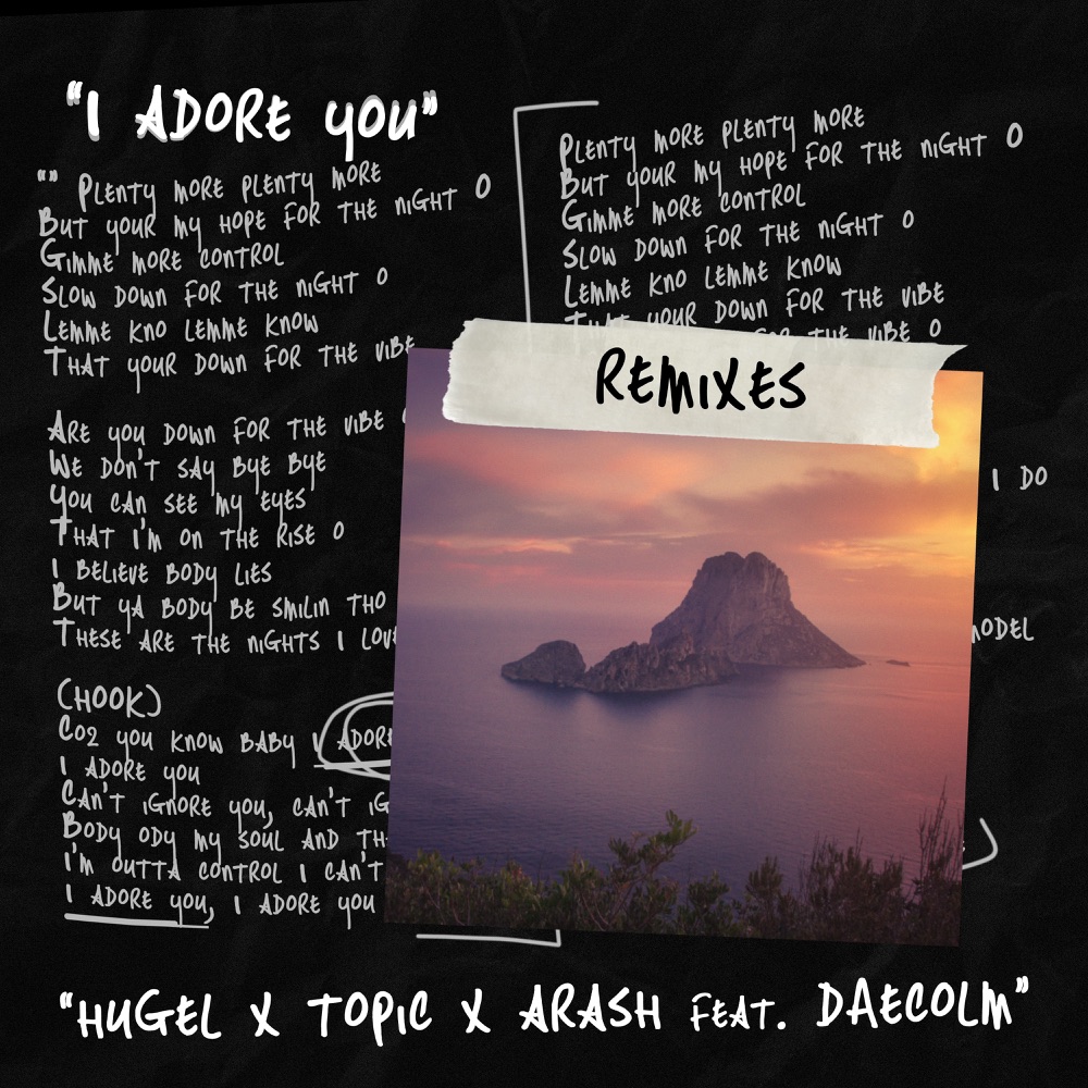 I Adore You — HUGEL, Topic, Daecolm, DJ Soltrix