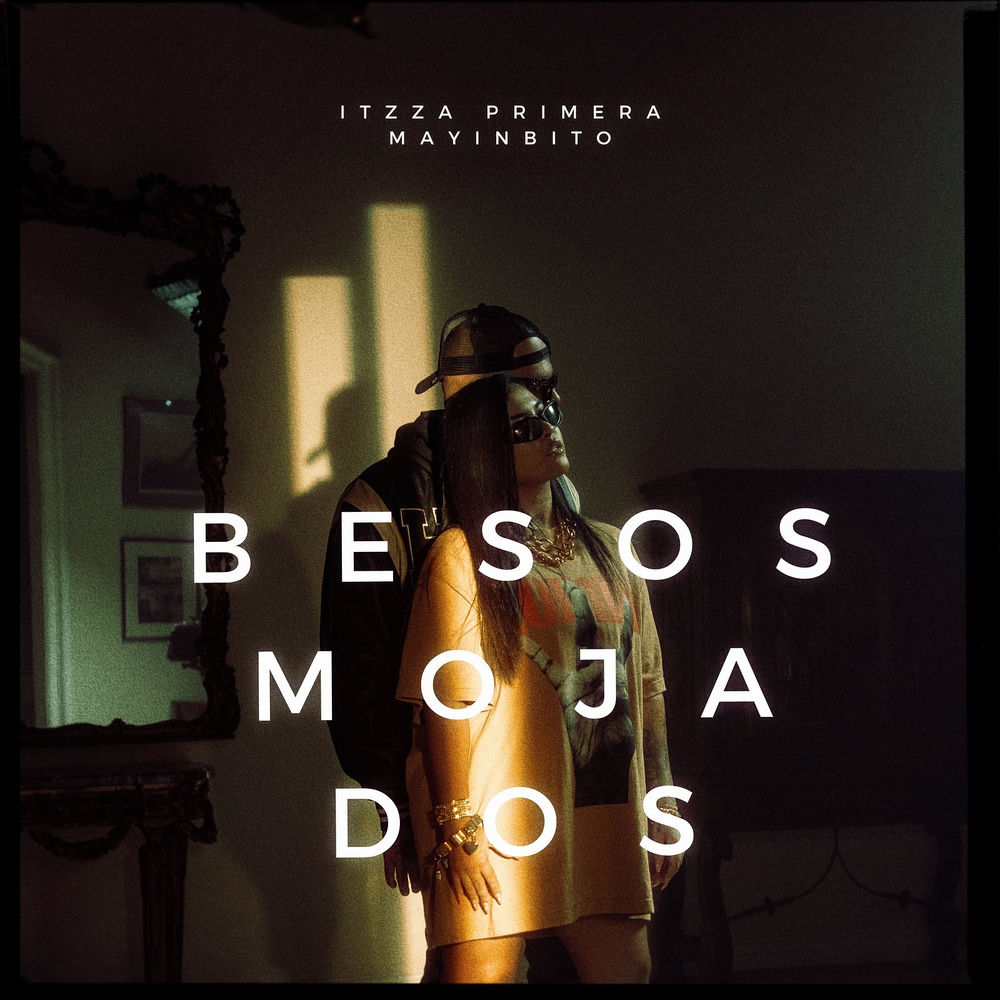 Besos Mojados — Itzza Primera, Mayinbito