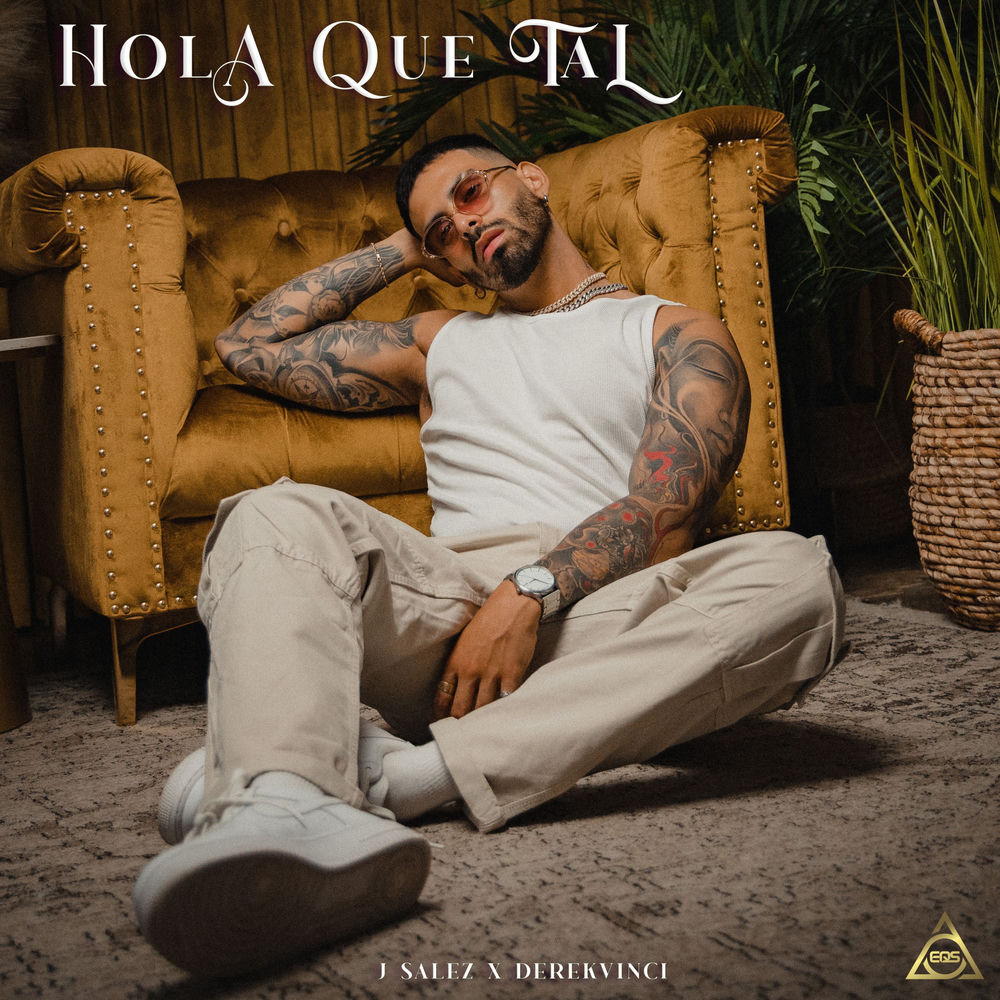 Hola Que Tal — J Salez, DerekVinci
