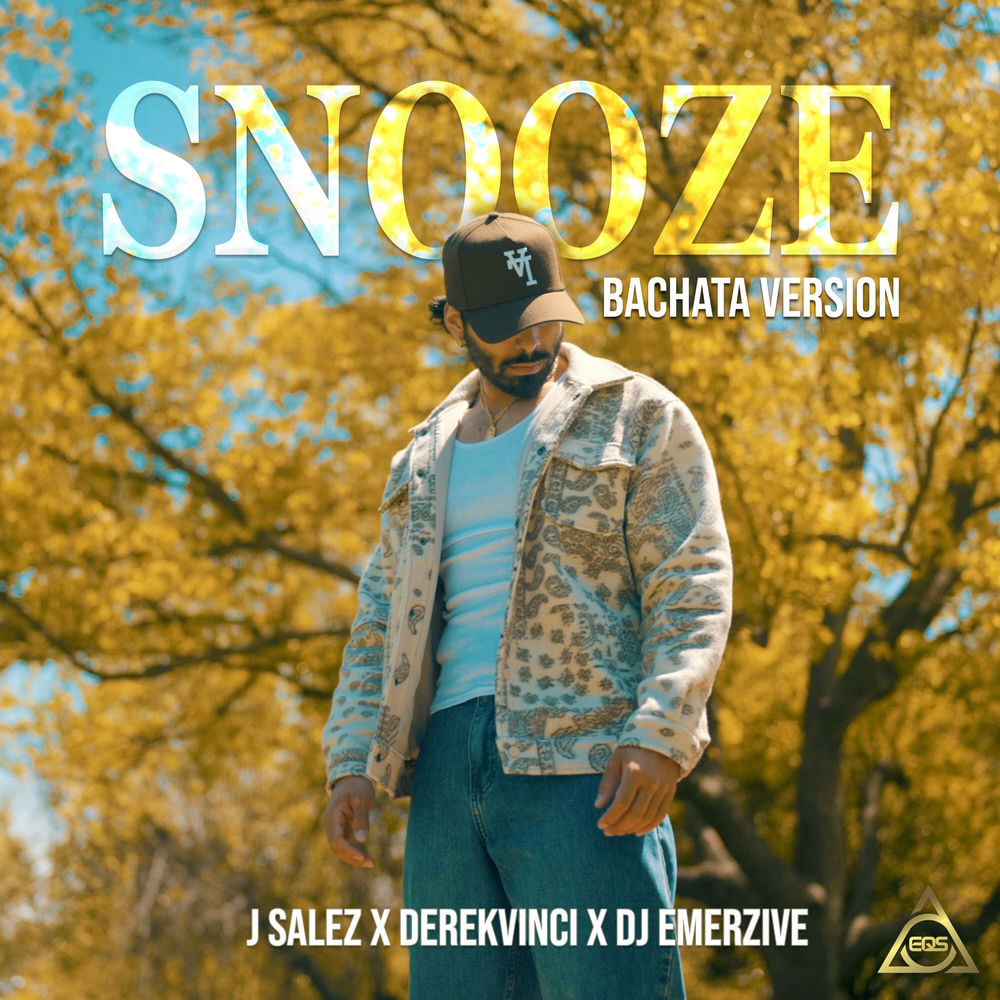 Snooze — J Salez, DerekVinci, DJ Emerzive