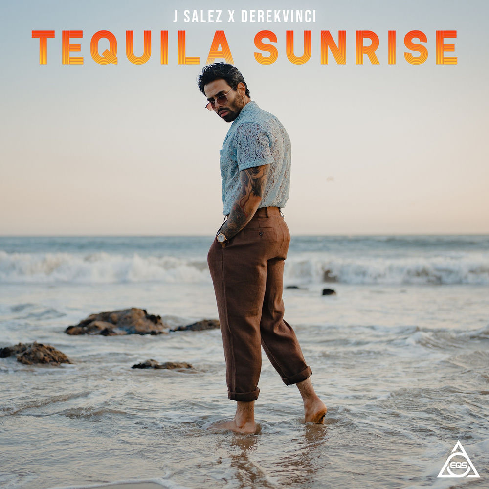 Tequila Sunrise — J Salez, DerekVinci