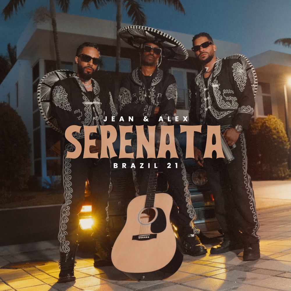 Serenata — Jean, Alex, Brazil 21, sP Polanco
