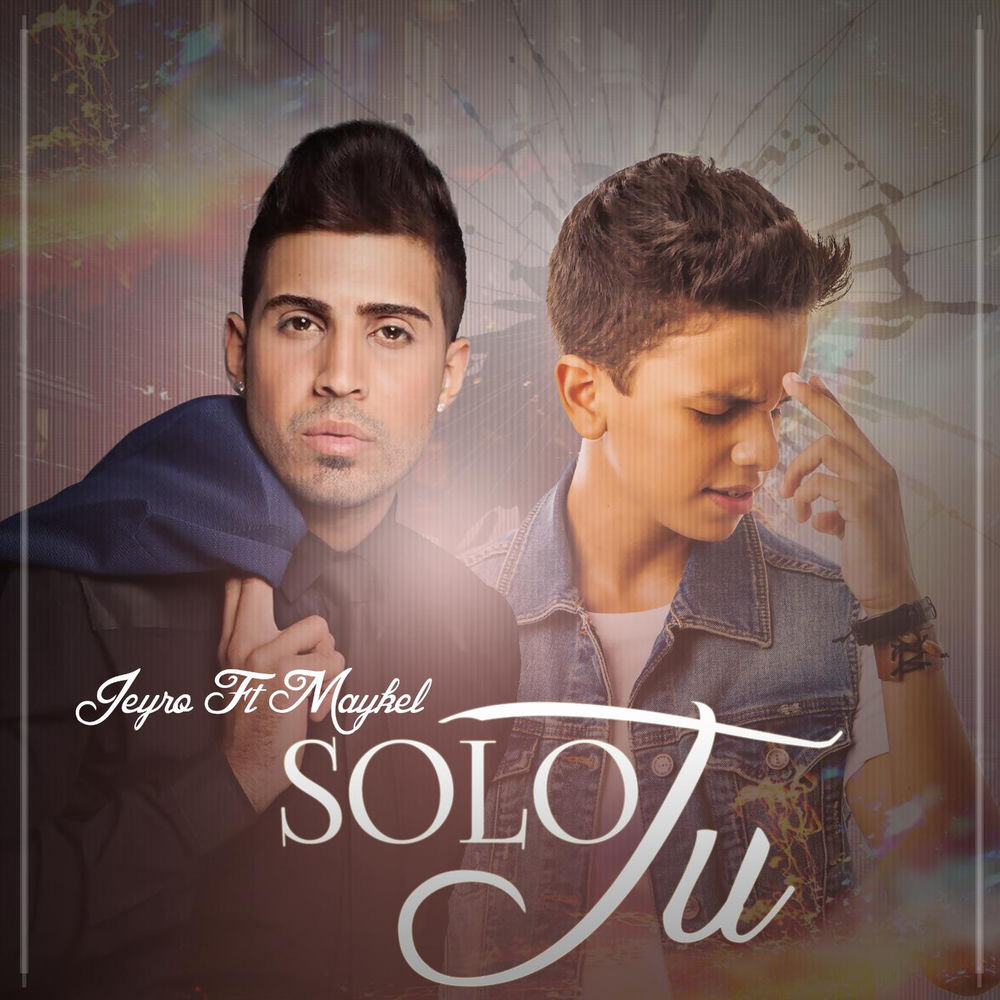 Solo Tu — Jeyro, Maykel