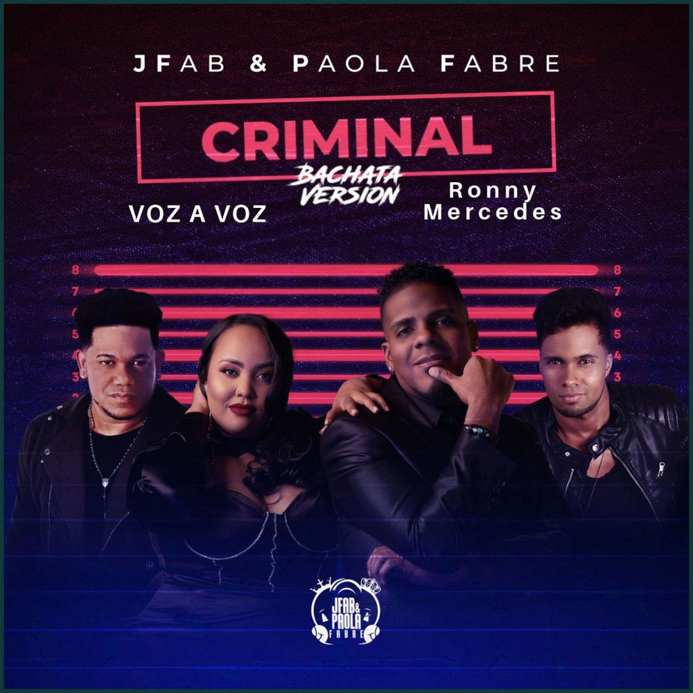 Criminal — JFab, Paola Fabre, Voz A Voz