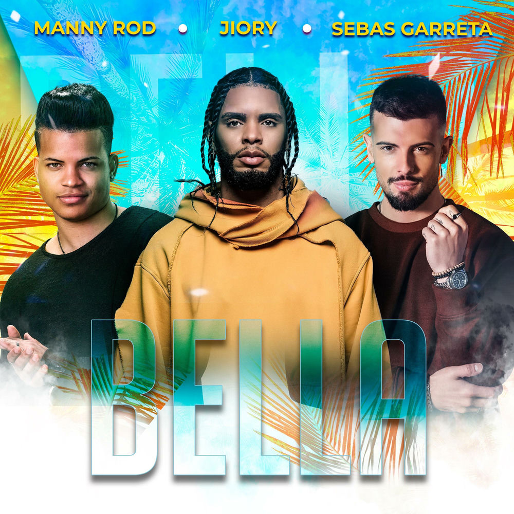 Bella — Manny Rod, Jiory, Sebas Garreta