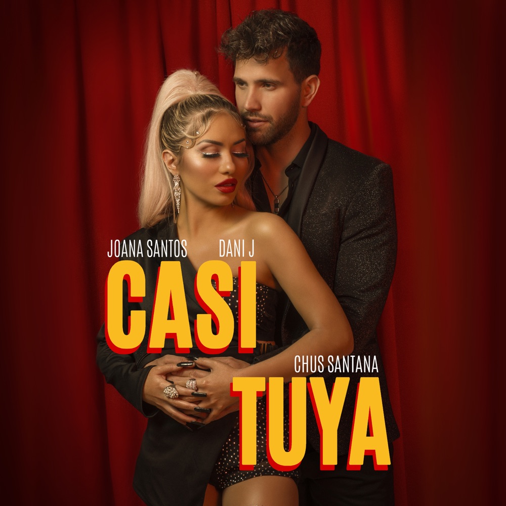 Casi Tuya — Dani J, Joana Santos