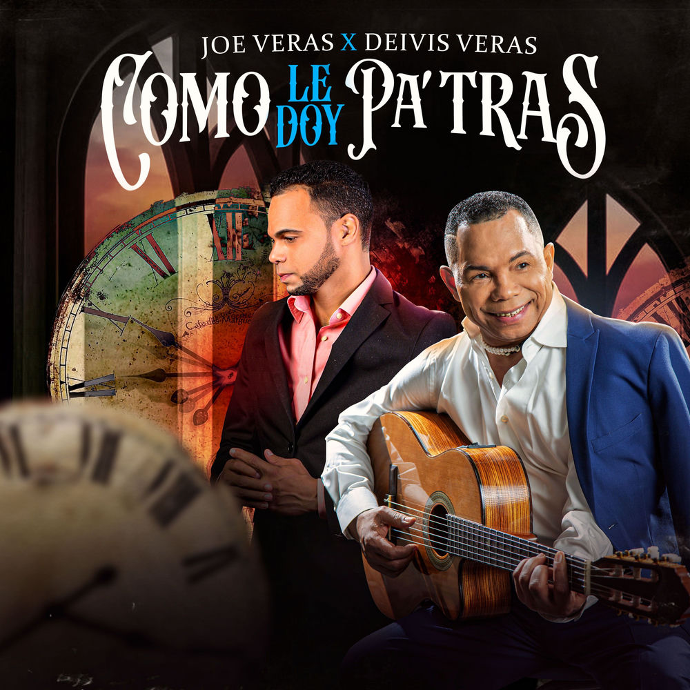 Como Le Doy Pa'Tras — Joe Veras, Deivis Veras