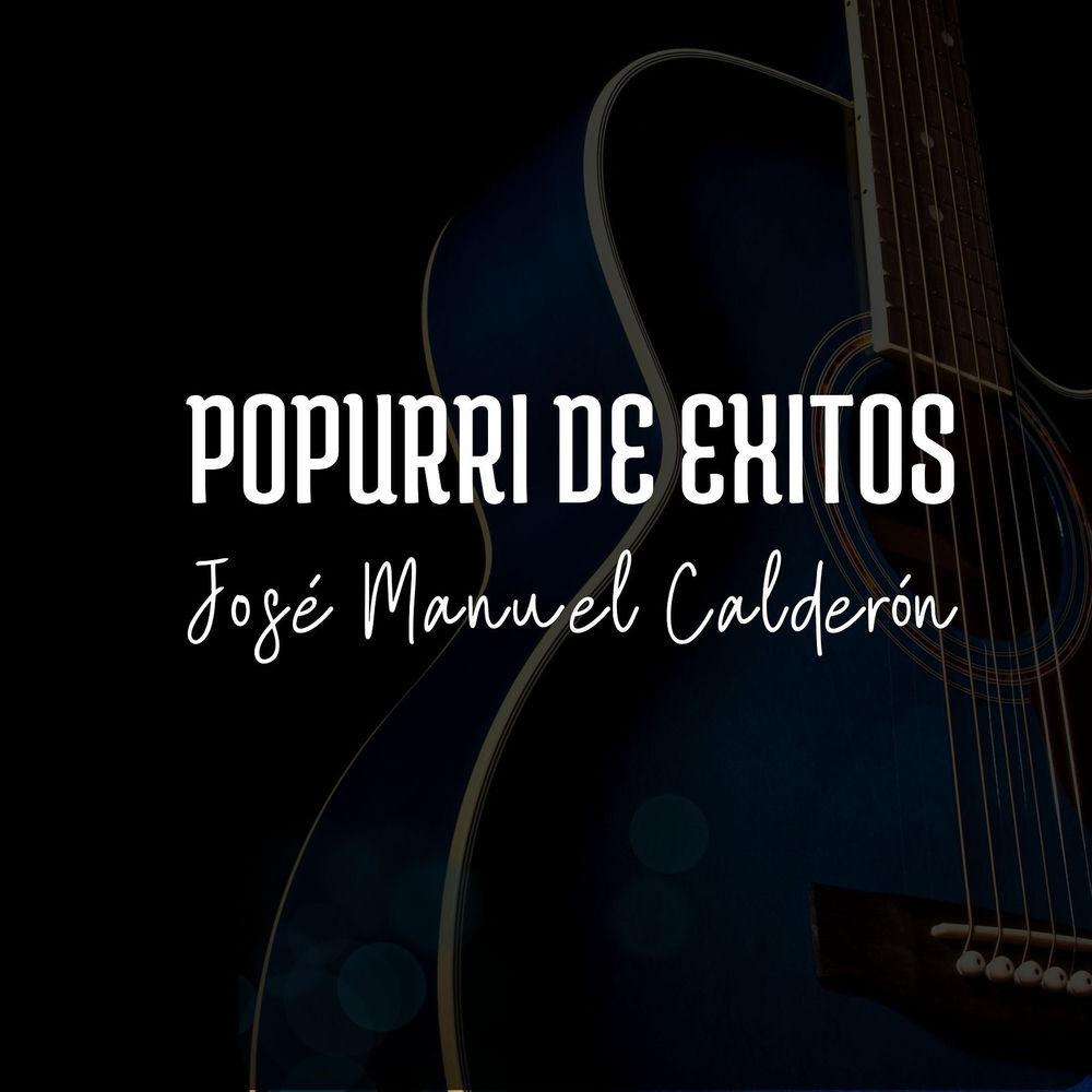 Popurri De Exitos — Jose Manuel Calderon