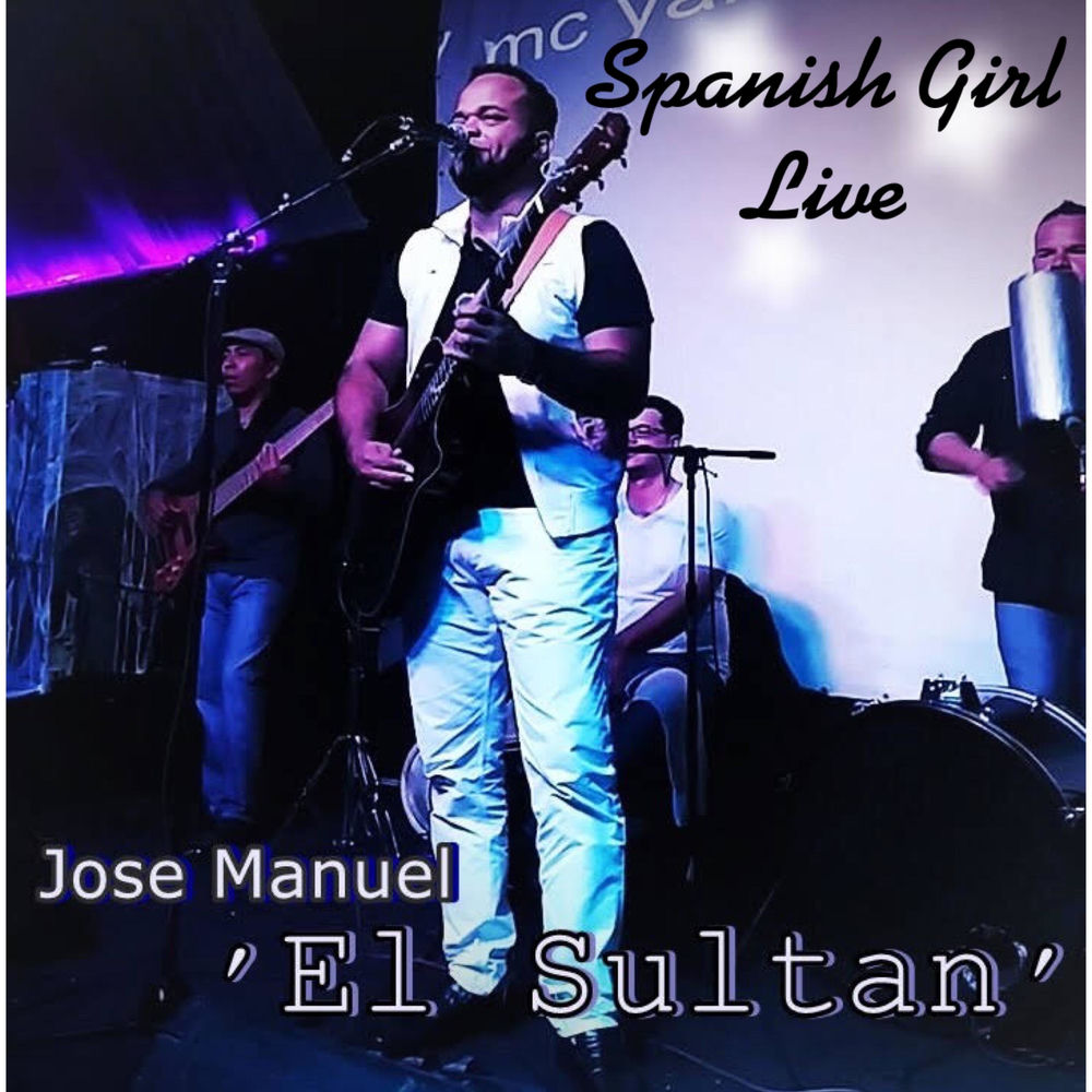 Spanish Girl — Jose Manuel El Sultan