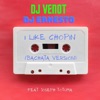 I Like Chopin (125bpm) — Dj Venot, Dj Ernesto, Joseph Totuma