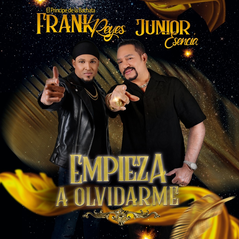 Empieza a Olvidarme — Frank Reyes, Junior Esencia