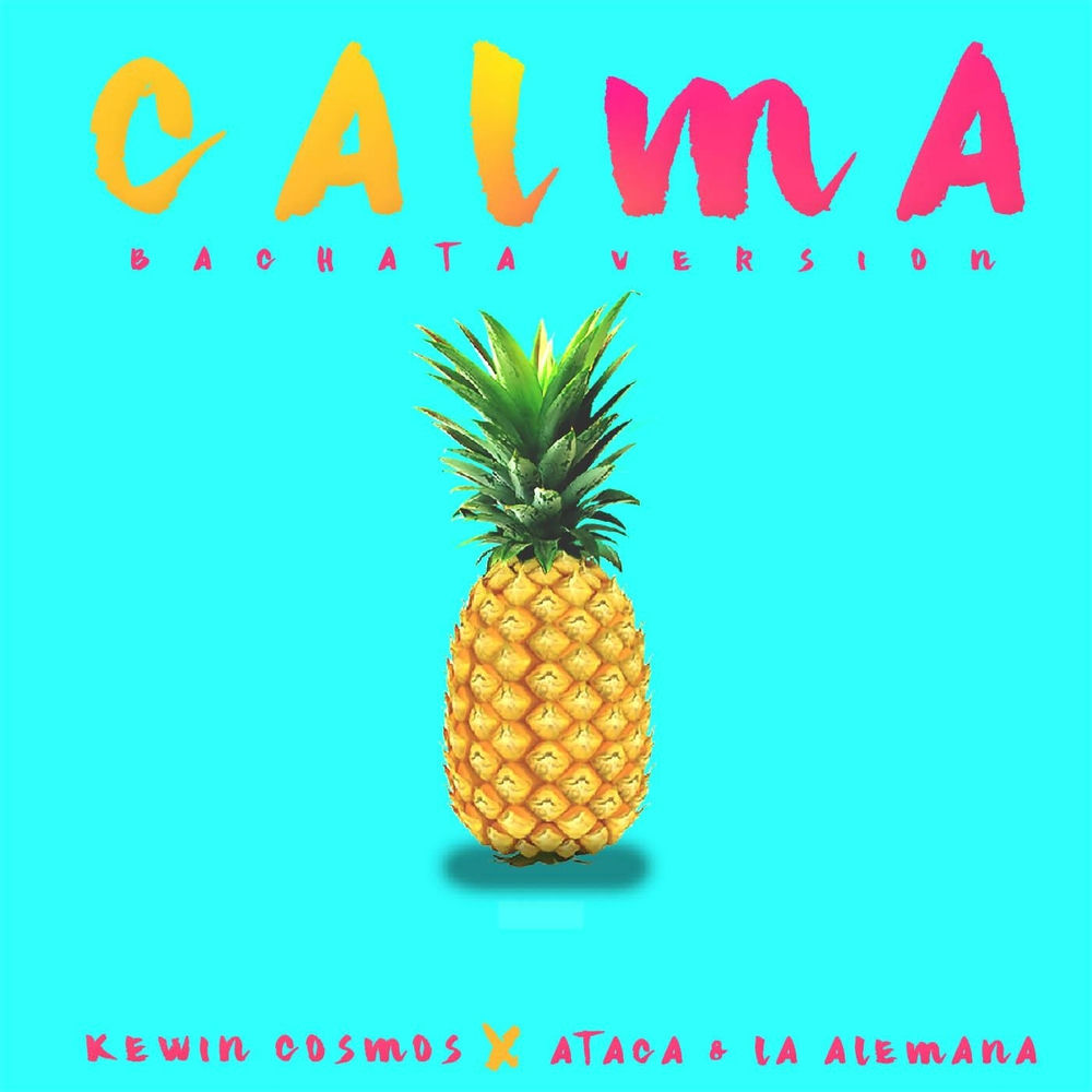 Calma — Kewin Cosmos, Ataca, La Alemana
