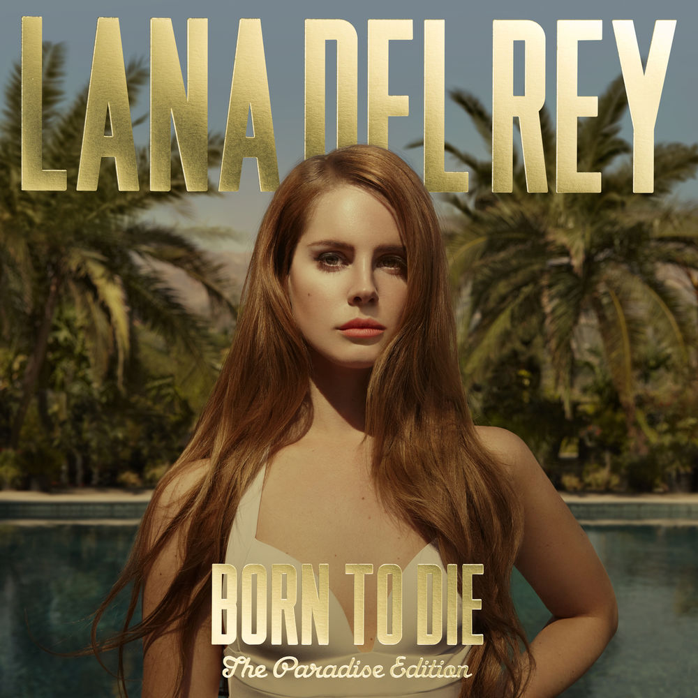 Born To Die — Lana Del Rey, DJ Soltrix