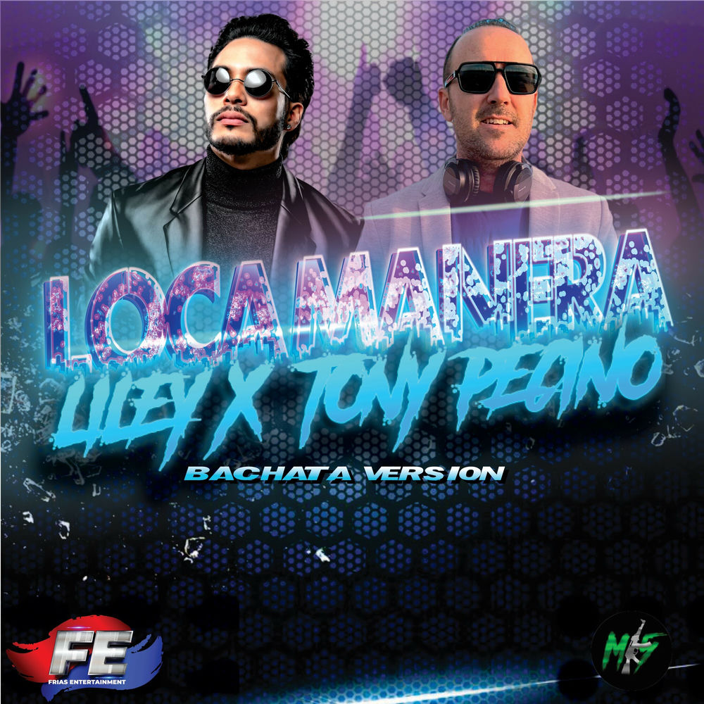 Loca Manera — Liley, DJ Tony Pecino