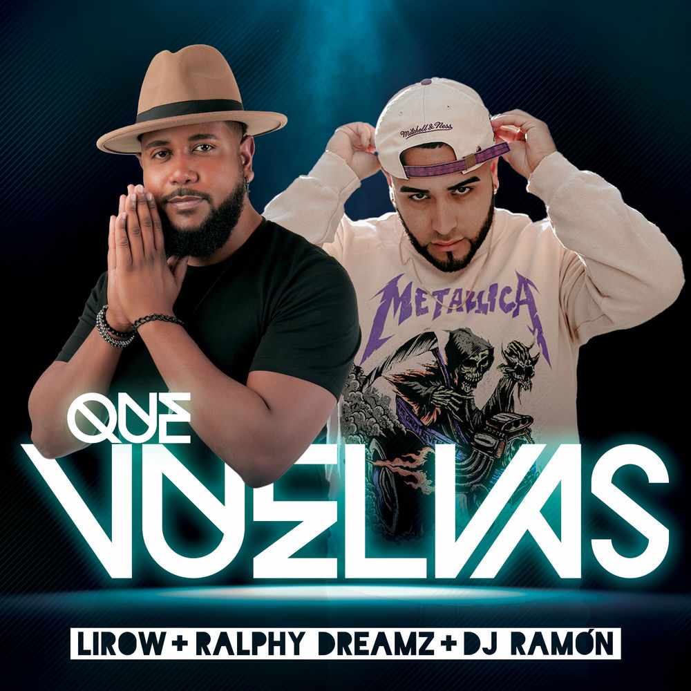 Que Vuelvas — Lirow, Ralphy Dreamz, DJ Ramon