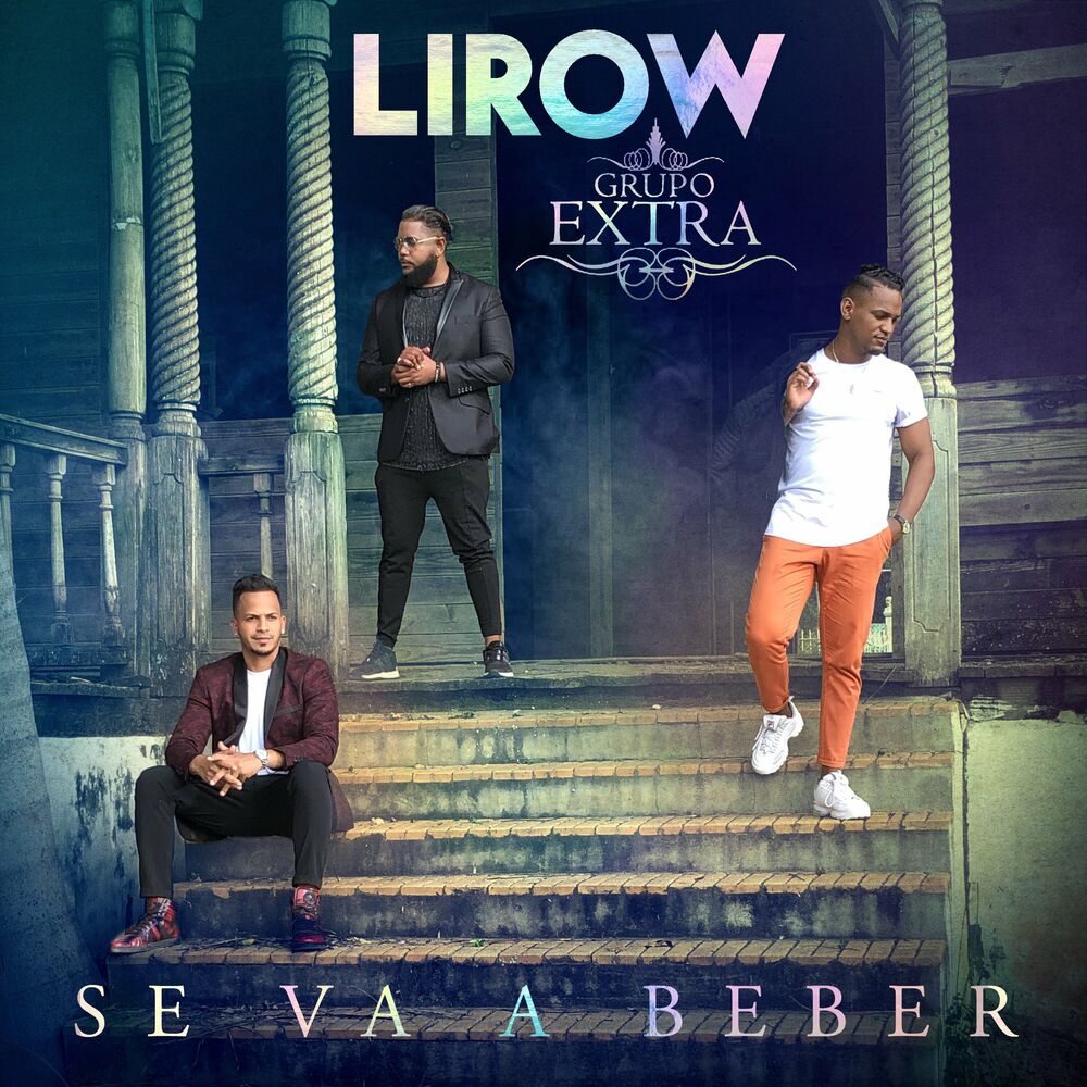 Se Va a Beber — Grupo Extra, Lirow