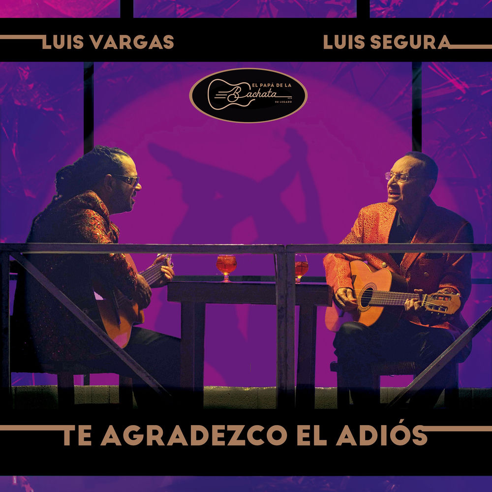 Te Agradezco el Adios — Luis Segura, Luis Vargas