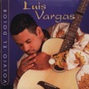 El Dolor — Luis Vargas