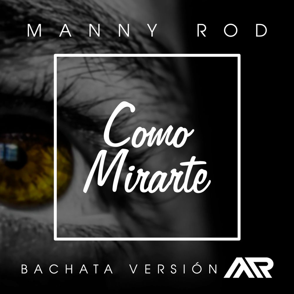Como Mirarte — Manny Rod
