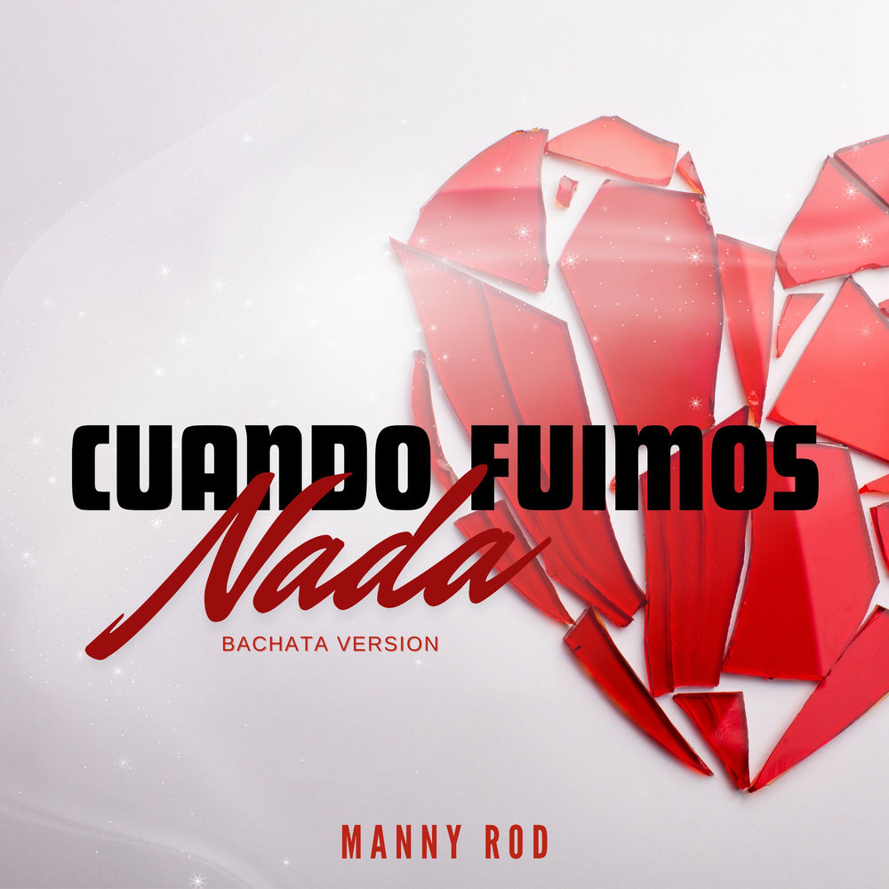 Cuando Fuimos Nada — Manny Rod