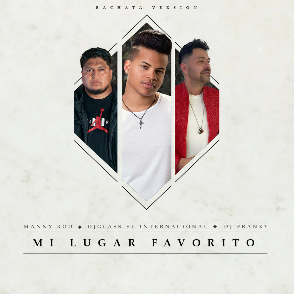 Mi Lugar Favorito — Manny Rod, DJ Glass, DJ Franky