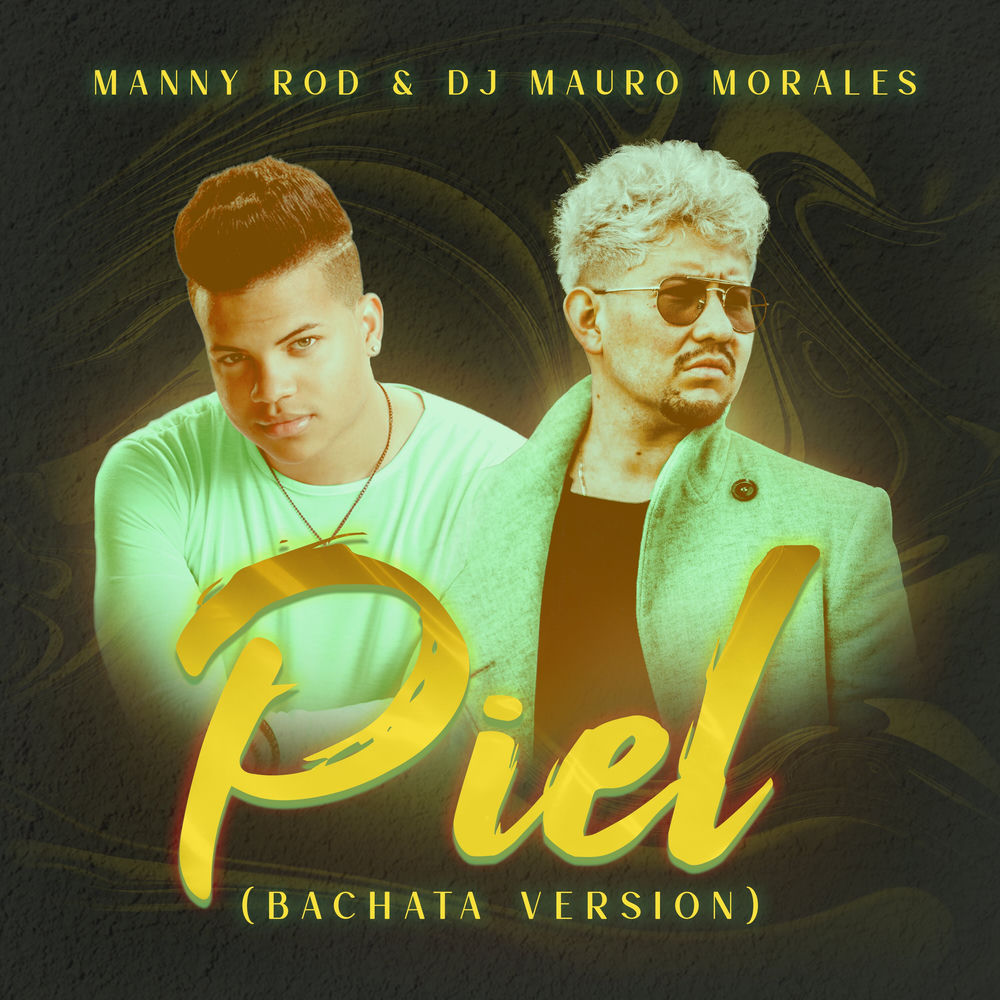 Piel — Manny Rod, DJ Mauro Morales