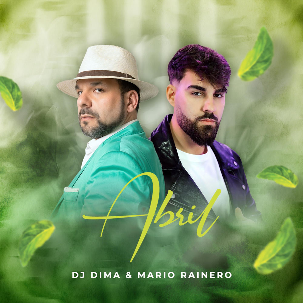 Abril — Mario Rainero, Dimelo Cupido, DJ Dima