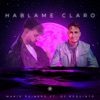 Hablame Claro — Mario Rainero, DJ Requinto, Alex Producer
