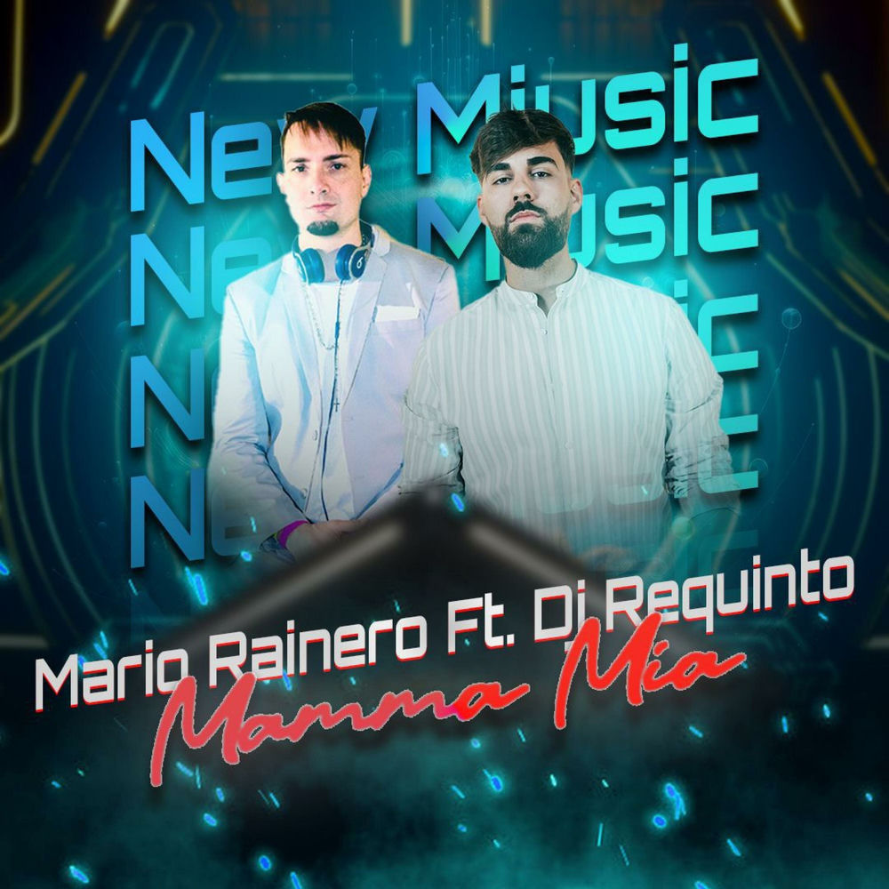 Mamma Mia — Mario Rainero, DJ Requinta