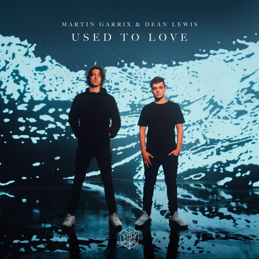 Used To Love — DJ Clau, Martin Garrix, Dean Lewis