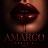 Amargo — ORELVIS