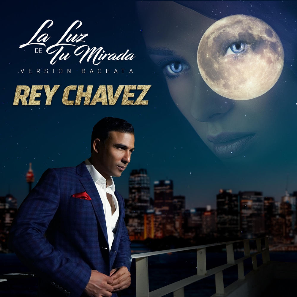 La Luz de Tu Mirada — Rey Chavez, Daniel Santacruz