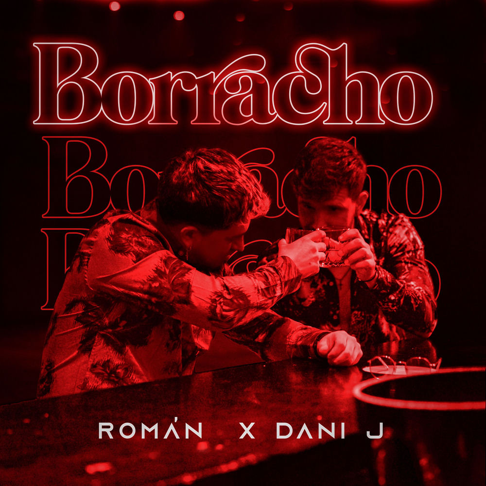 Borracho — Dani J, Roman