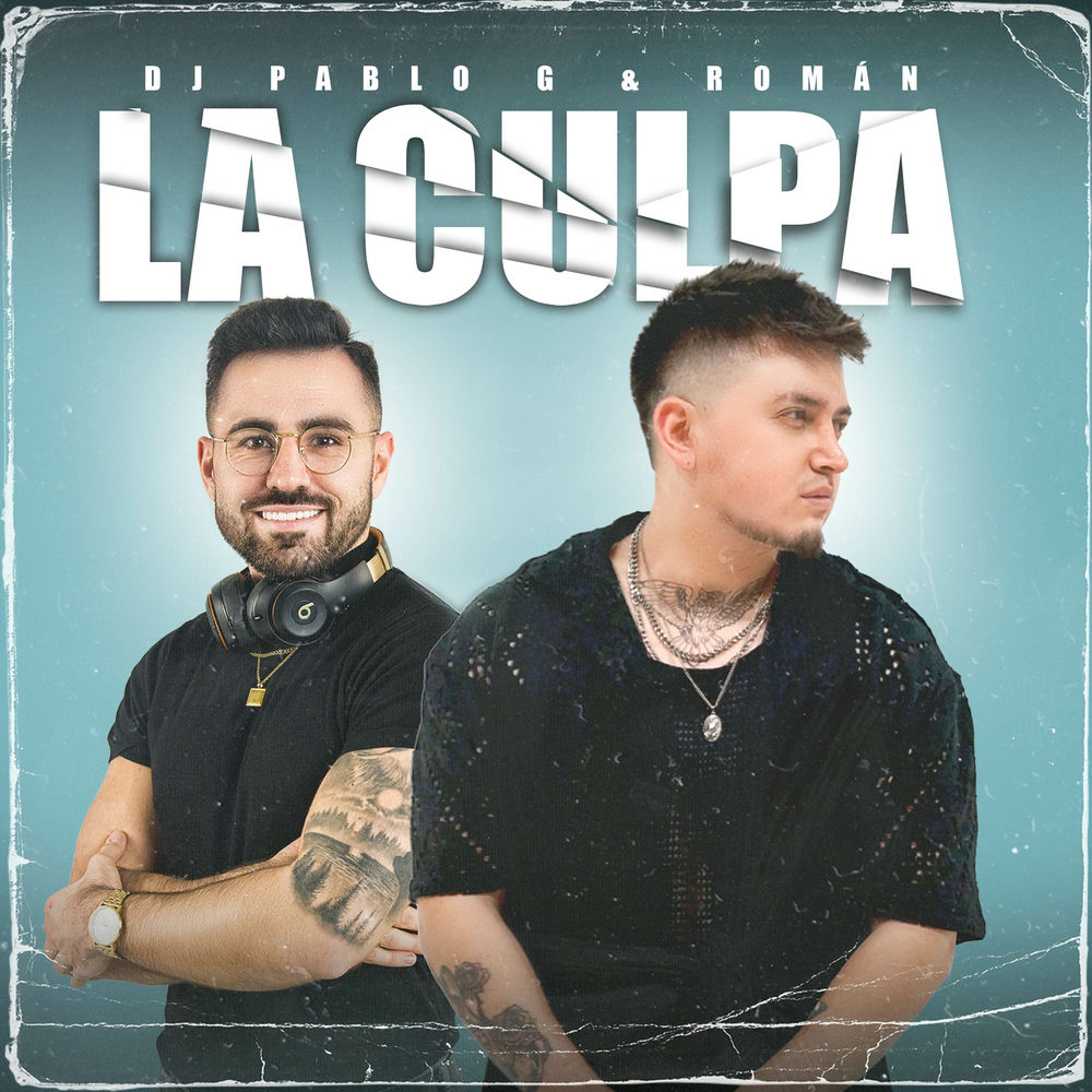 La Culpa — Roman, DJ Pablo G