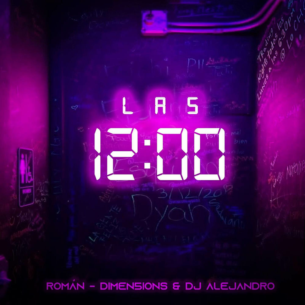 Las 12 — Roman, DJ Dimen5ions, DJ Alejandro
