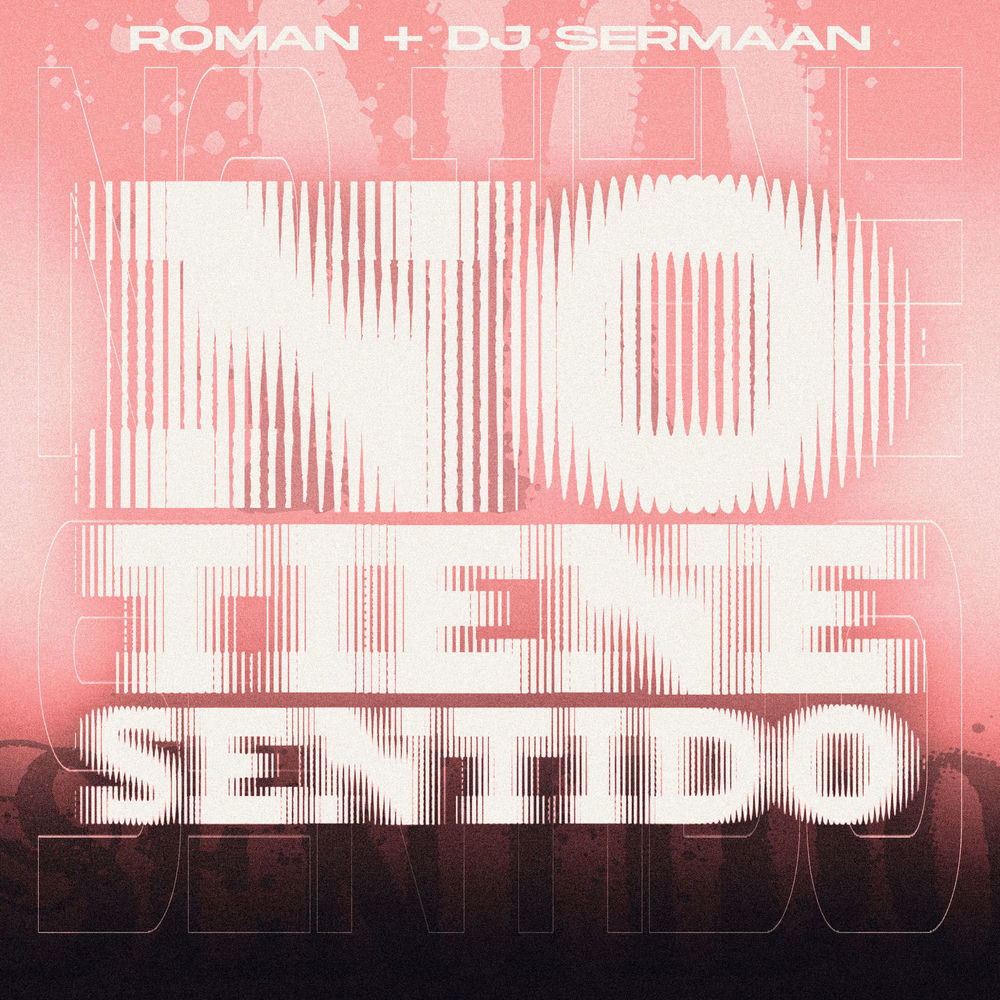 No Tiene Sentido — Roman, DJ SERMAAN