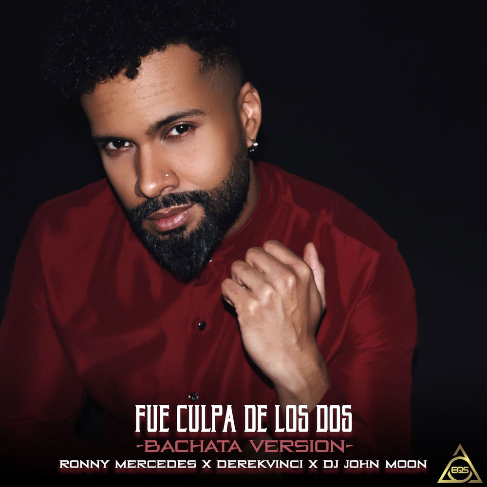 Fue Culpa De Los Dos — Ronny Mercedes, DerekVinci, DJ John Moon