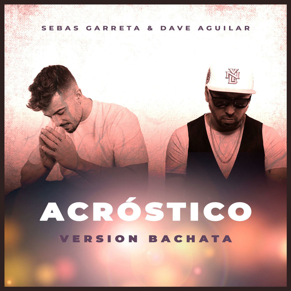 Acrostico — Sebas Garreta, DJ Dave Aguilar