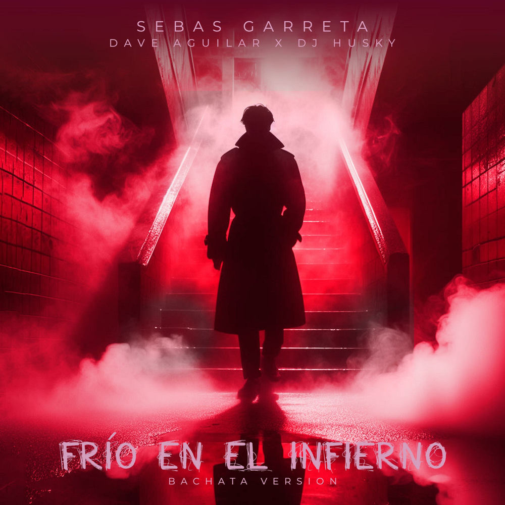 Frio en el Infierno — Sebas Garreta, DJ Dave Aguilar, DJ Husky