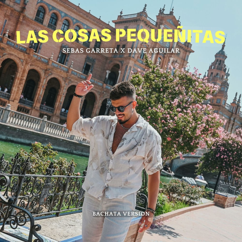 Las Cosas Pequenitas — Sebas Garreta, DJ Dave Aguilar
