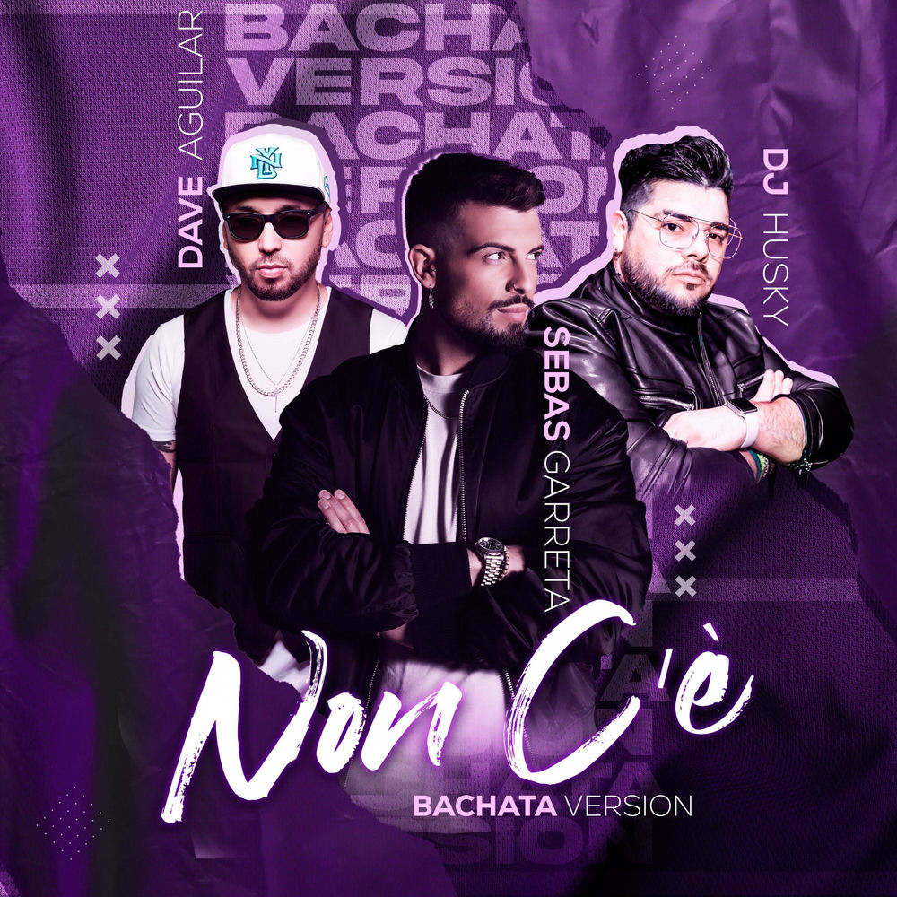 Non C'e — Sebas Garreta, DJ Dave Aguilar, DJ Husky