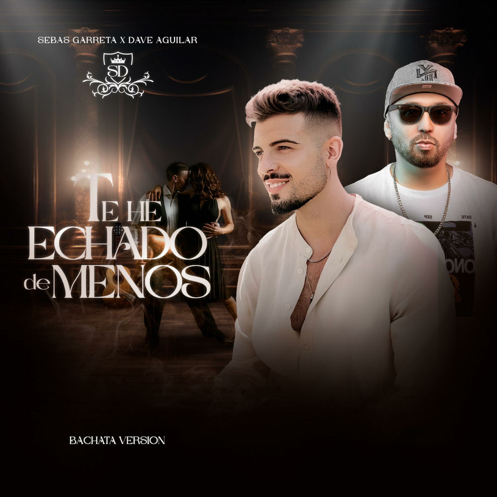 Te He Echado De Menos — Sebas Garreta, DJ Dave Aguilar