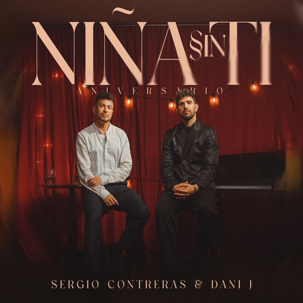 Nina Sin Ti (Aniversario) — Dani J, Sergio Contreras